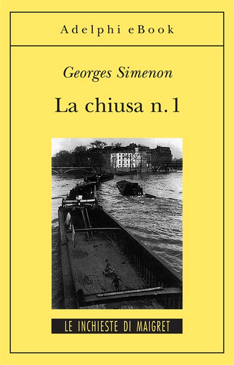 La chiusa n 1 Le inchieste di Maigret 18 di 75 Le inchieste di Maigret romanzi Italian Edition PDF