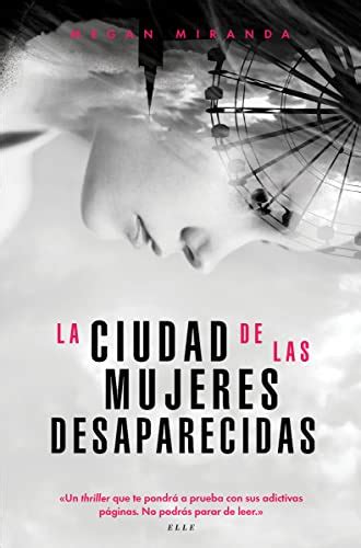 La ciudad de las mujeres desaparecidas Sin colección Spanish Edition Kindle Editon