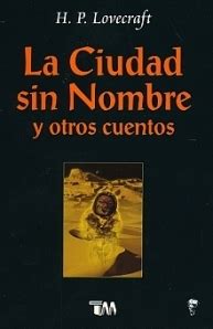 La ciudad sin nombre y otros cuentos The unnamed city and other stories Spanish Edition Epub