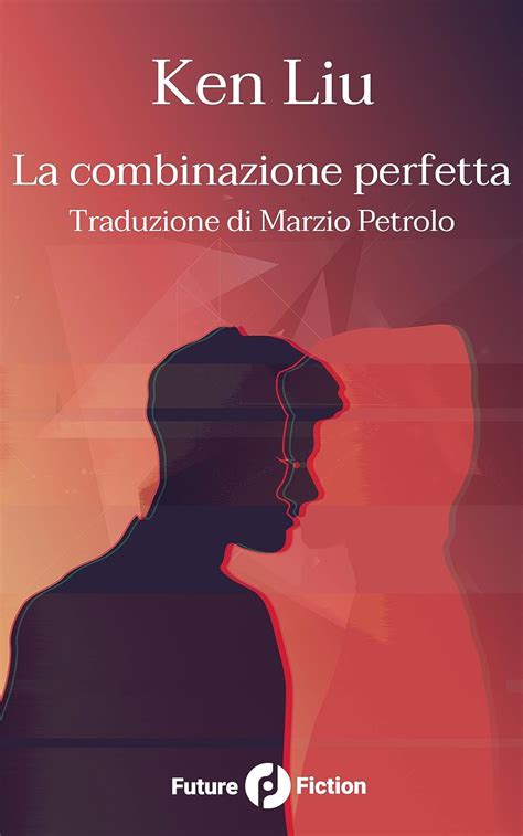 La combinazione perfetta Future Fiction Vol 47 Italian Edition Epub