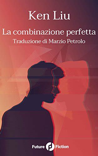 La combinazione perfetta Future Fiction Vol 47 Italian Edition Epub