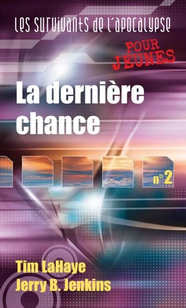 La dernière chance Survivants de l Apocalypse 2 French Edition Epub