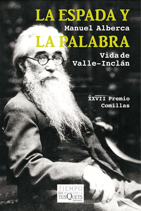 La espada y la palabra: Vida de Valle-InclÃ¡n (Tiempo de Memoria) Ebook Reader