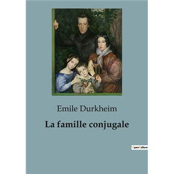 La famille conjugale French Edition Doc