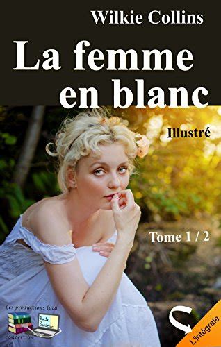 La femme en blanc French Edition Reader