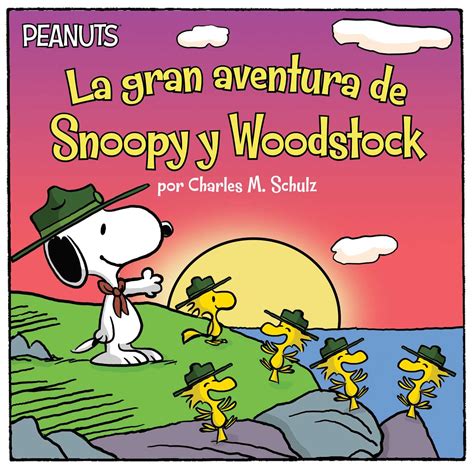 La gran aventura de Snoopy y Woodstock Snoopy and Woodstock s Great Adventure Peanuts Spanish Edition