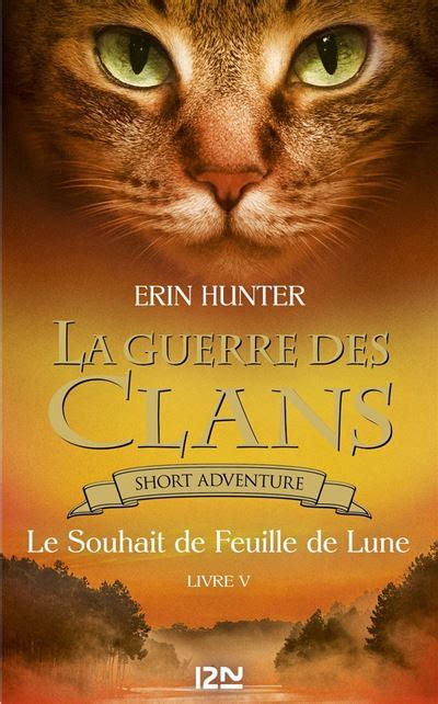 La guerre des Clans Le souhait de Feuille de Lune French Edition PDF