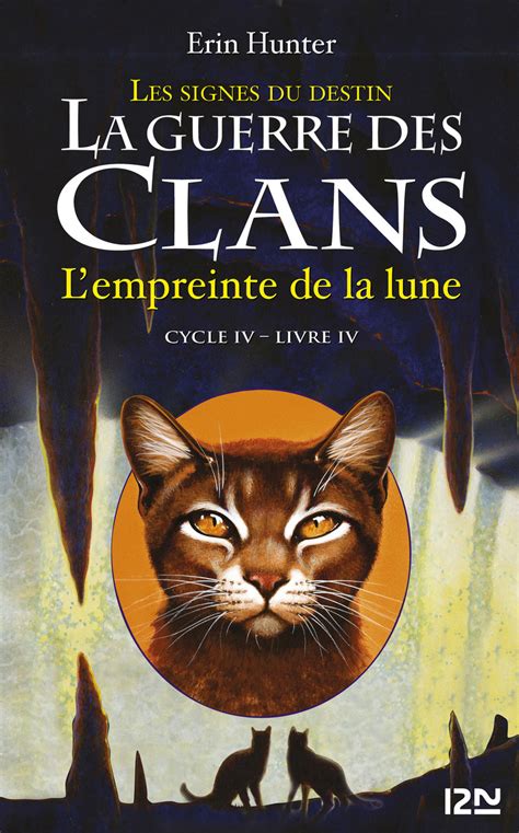 La guerre des Clans cycle IV tome 4 L empreinte de la lune French Edition