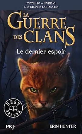La guerre des Clans cycle IV tome 6 Le dernier espoir French Edition