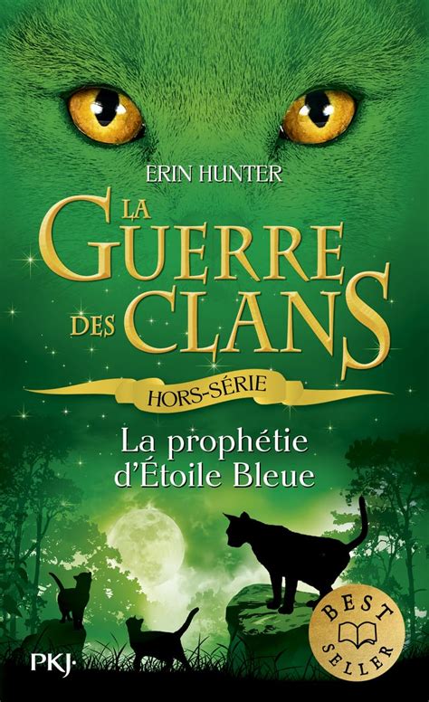 La guerre des clans La prophétie d Étoile Bleue Pocket Junior French Edition