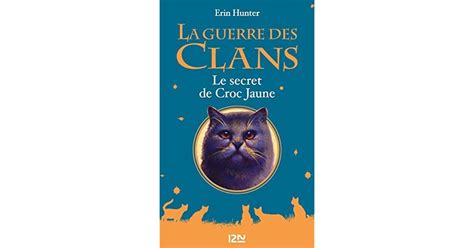La guerre des clans Le secret de Croc Jaune Grands Formats French Edition