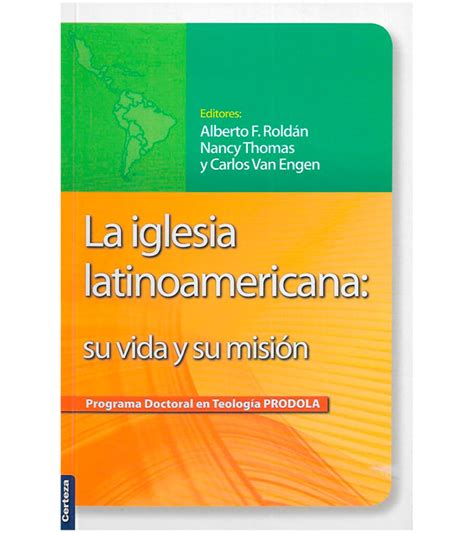 La iglesia latinoamericana Su vida y su misión Spanish Edition Doc