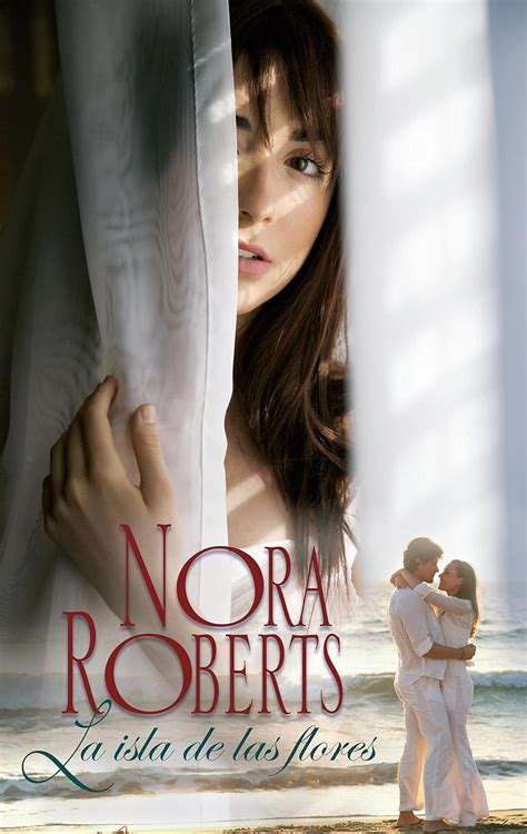 La isla de las flores Nora Roberts Spanish Edition Kindle Editon