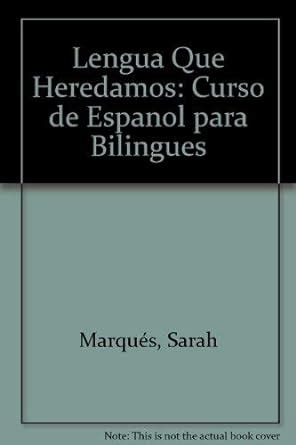 La lengua que heredamos Curso de Espaol para Bilinges 7th Edition Reader