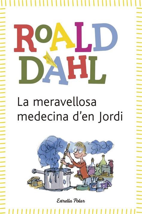 La meravellosa medecina d en Jordi inclou recurs digital BIBLIOTECA ROALD DAHL EP Catalan Edition