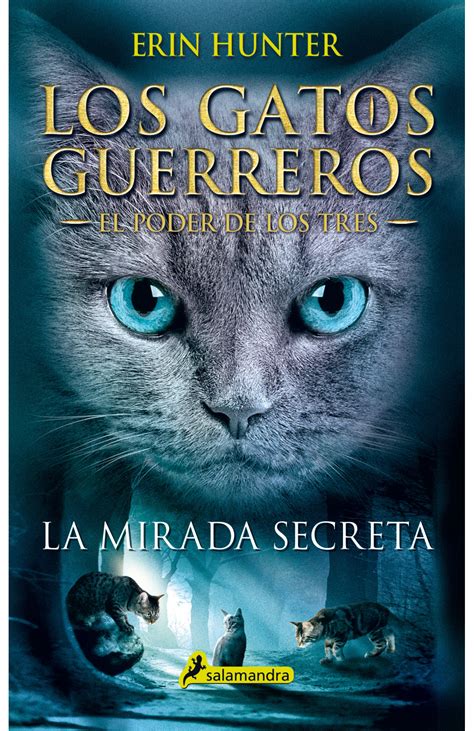 La mirada secreta Los gatos guerreros El poder de los tres I Juvenil Spanish Edition
