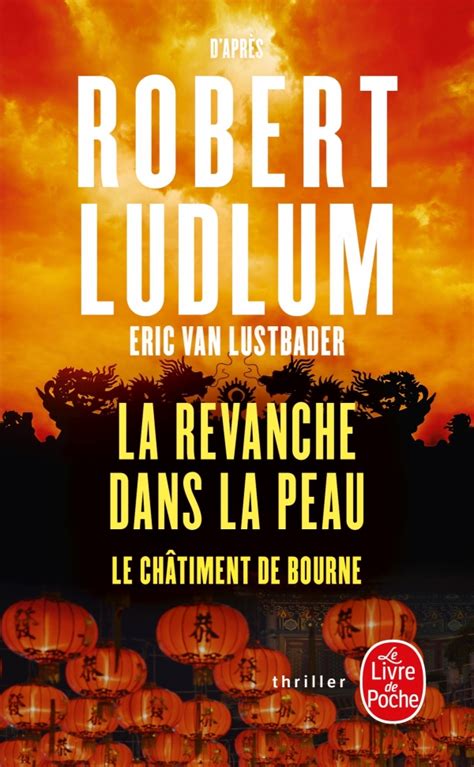 La revanche dans la peau Le chÃ¢timent de Bourne traduit de l anglais Etats-Unis par Florianne Vidal Grand Format French Edition PDF