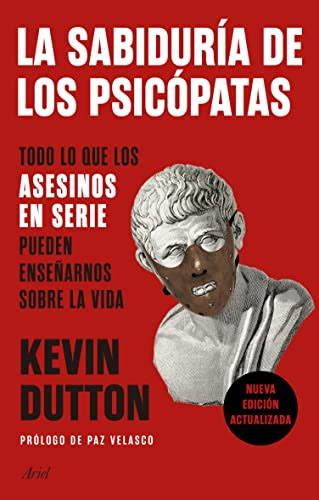 La sabidurÃ­a de los psicÃ³patas Todo lo que los asesinos en serie pueden enseÃ±arnos sobre la vida Spanish Edition PDF