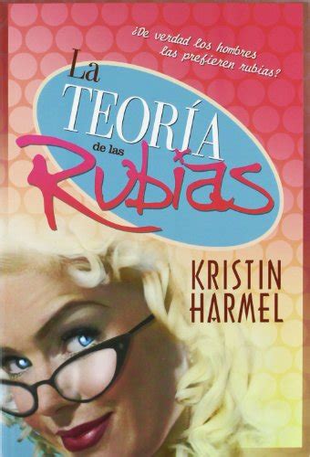 La teoria de las rubias The Blonde Theory Spanish Edition Doc