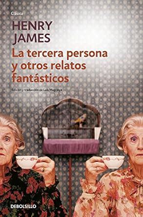 La tercera persona y otros relatos fantasticos Spanish Edition Kindle Editon