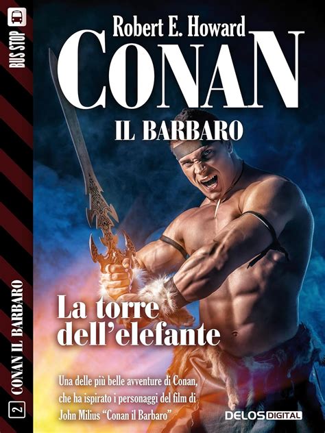 La torre dell elefante Conan il Cimmero 2 Conan il Barbaro Italian Edition PDF