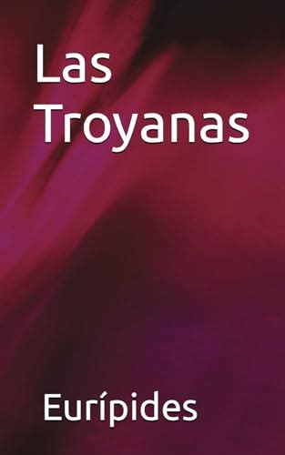 La troyanas Spanish Edition Kindle Editon