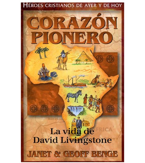 La vida de David Livingstone Corazon Pionero Heroes cristianos de ayer y hoy Spanish Edition Kindle Editon