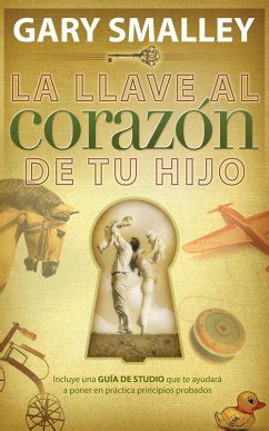 La.llave.al.corazon.de.tu.hijo Ebook Kindle Editon