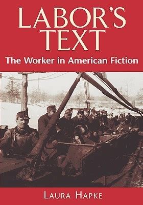 Labor's Text The Worker in American Fiction Doc