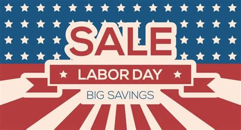 Labor Day Sale: A Bonanza of Discounts, Deals, and Savings