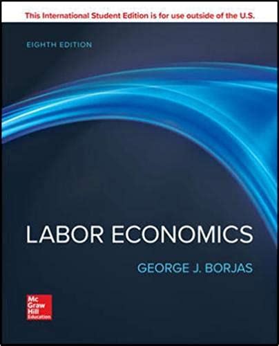 Labor Economics by George Borjas Ebook Ebook Reader