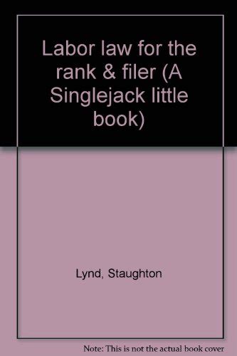 Labor Law for the Rank and Filer A Singlejack little book Reader