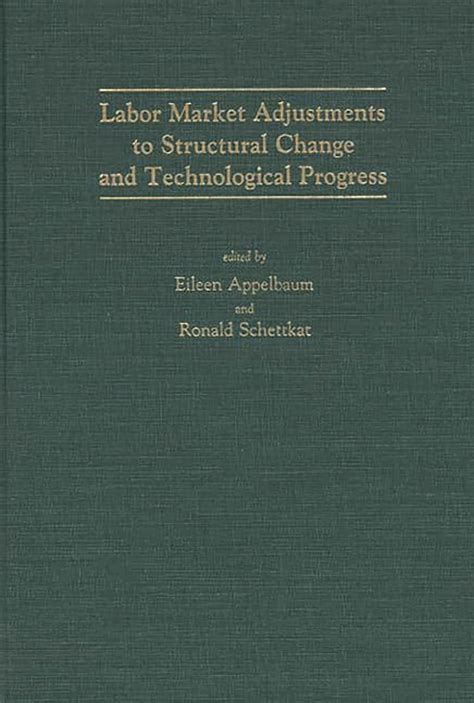 Labor Market Adjustments to Structural Change and Technological Progress Kindle Editon