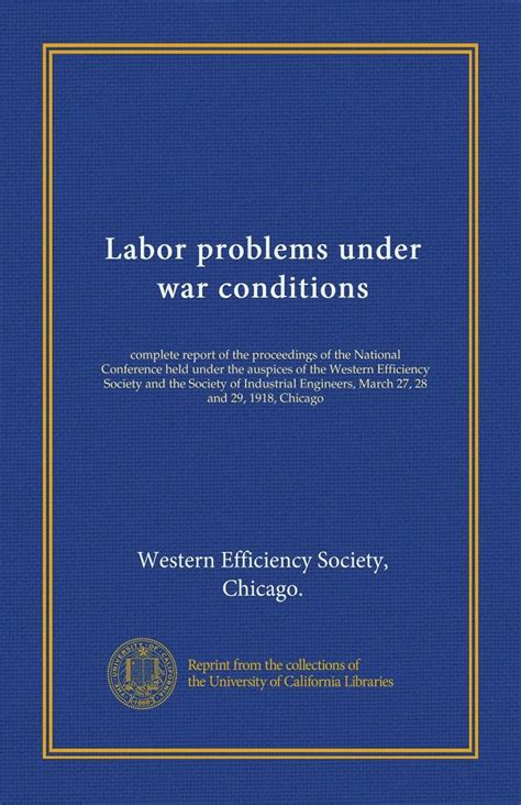 Labor Problems Under War Conditions; Complete Report of the Proceedings of the National Conference H PDF