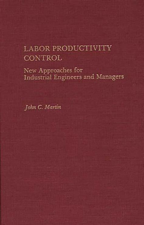 Labor Productivity Control New Approaches for Industrial Engineers and Managers Epub