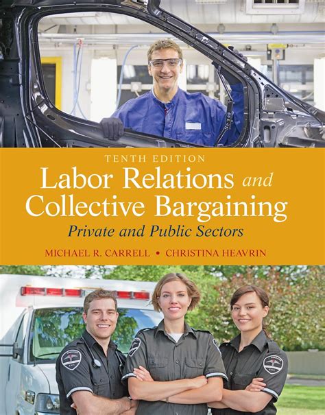 Labor Relations And Collective Bargaining: Private Ebook PDF