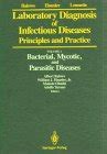 Laboratory Diagnosis of Infectious Diseases Principles and Practice - Bacterial, Mycotic, and Paras Reader