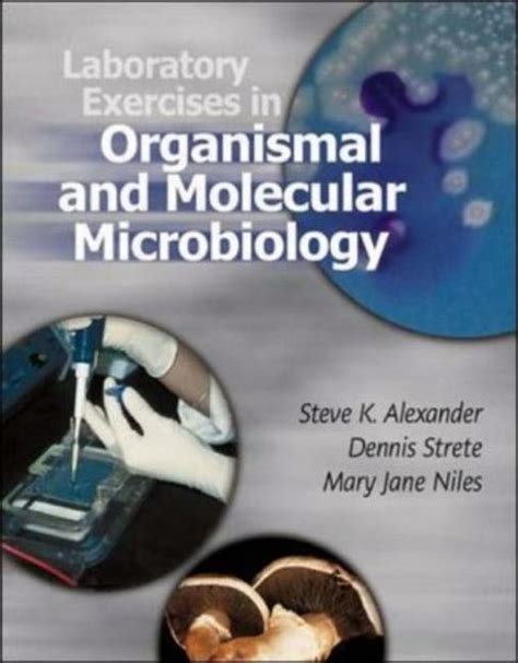 Laboratory Exercises in Organismal and Molecular Microbiology 1st Edition Doc