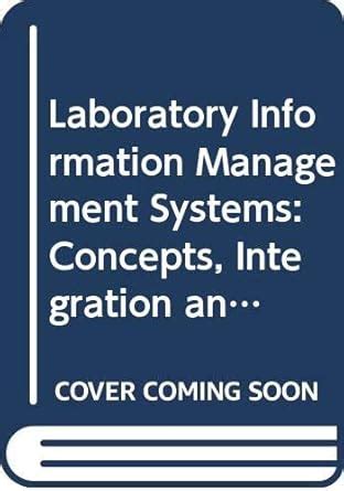 Laboratory Information Management Systems Concepts, Integration and Implementation Reader