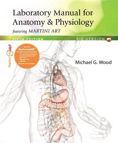 Laboratory Manual for Anatomy and Physiology featuring Martini Art, Pig Version Ebook Reader