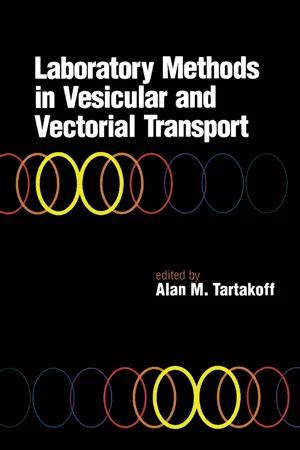 Laboratory Methods in Vesicular and Vectorial Transport Reader