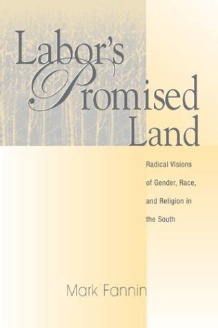 Labors Promised Land Radical Visions of Gender Kindle Editon