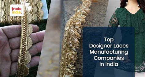 Lace Manufacturers India: A Comprehensive Guide to the Top 10,000+ Companies