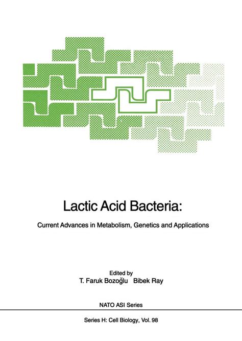 Lactic Acid Bacteria Current Advances in Metabolism, Genetics and Applications PDF