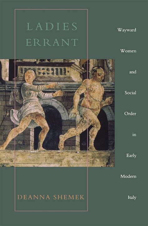 Ladies Errant Wayward Women and Social Order in Early Modern Italy Epub