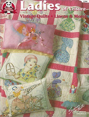 Ladies of Leisure Vintage Quilts Linens and More PDF