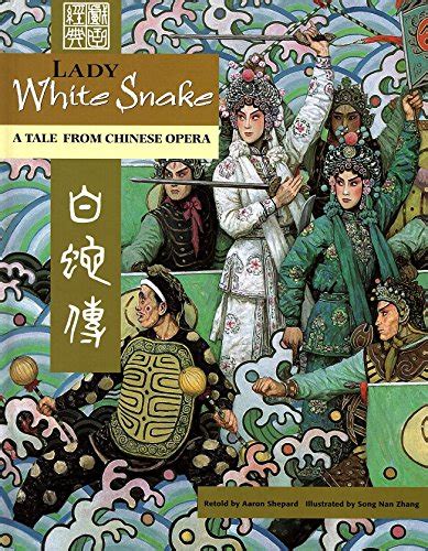Lady White Snake A Tale from Chinese Opera
