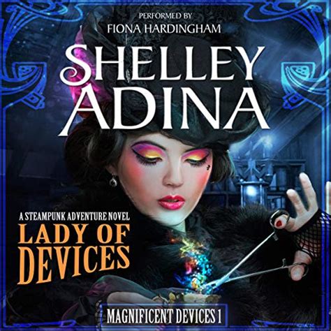 Lady of Devices A steampunk adventure novel Magnificent Devices Kindle Editon