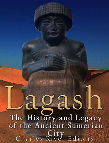 Lagash The History and Legacy of the Ancient Sumerian City Kindle Editon