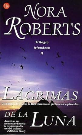 Lagrimas de la luna Tears of the Moon The Irish Trilogy Spanish Edition Doc